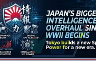 Japan's Biggest Intelligence Revolution Since WWII Begins as Tokyo Prepares for a New Era of Global Espionage